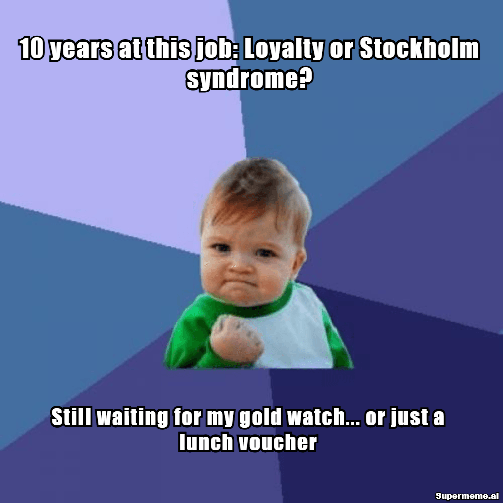 Funny 10 year work anniversary meme 4
