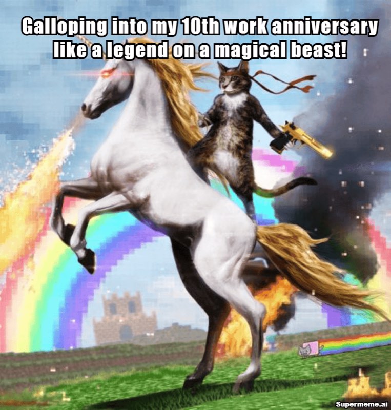 Funny 10 year work anniversary meme 8