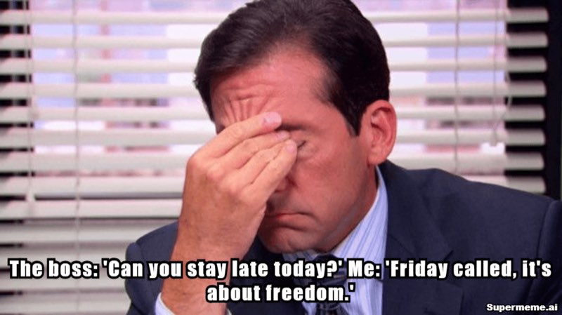 Funny friday work meme 9