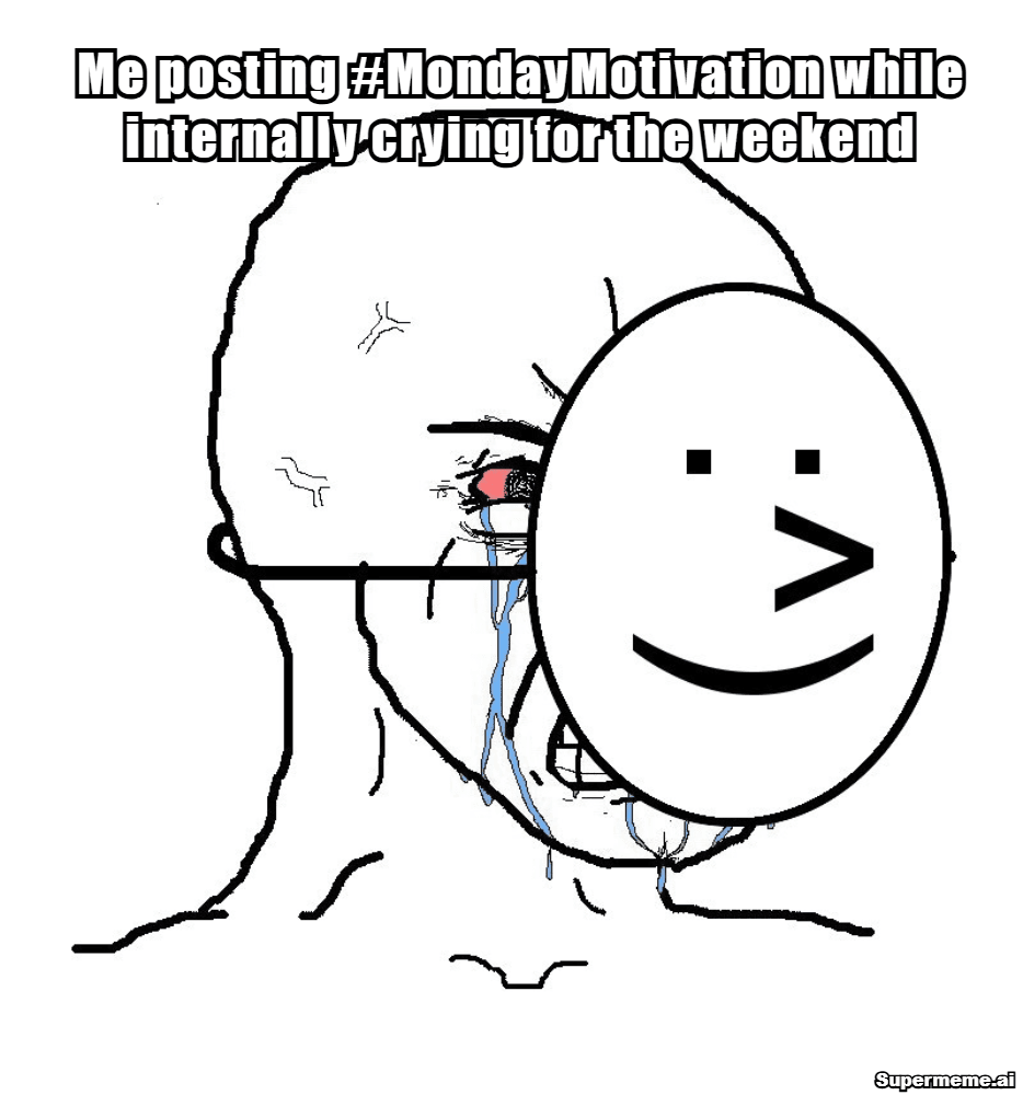 Funny monday motivation meme 6