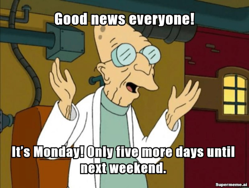 Funny monday motivation meme 10