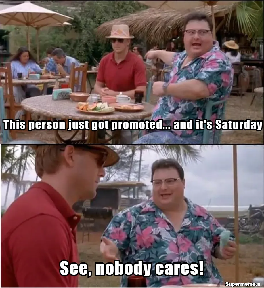 Funny saturday work meme 11