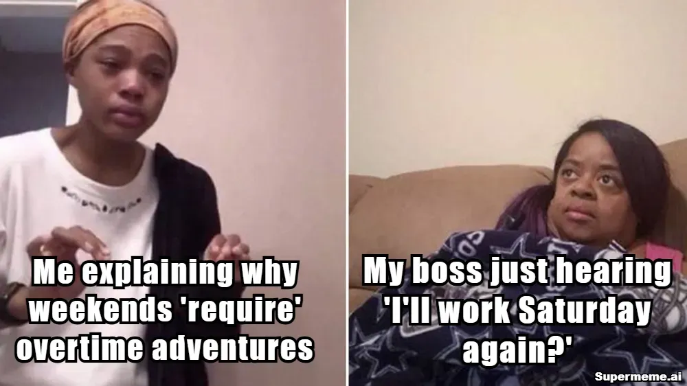 Funny saturday work meme 7