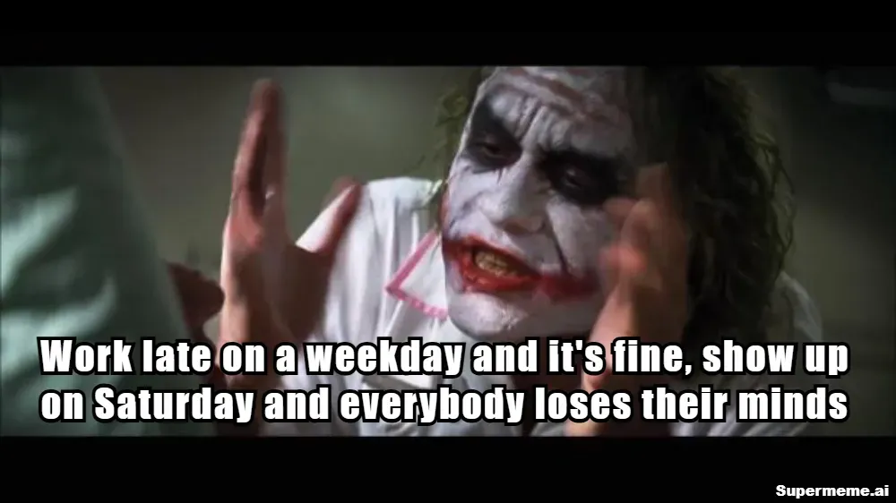 Funny saturday work meme 8