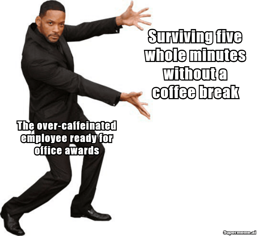 Tuesday Work meme: Tuesday achievements: five whole minutes without a coffee break. Someone alert the awards committee.